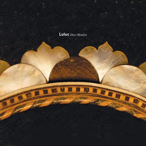 Luluc- Dear Hamlyn