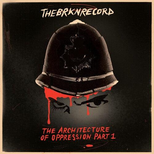 Brkn Record- The Architecture Of Oppression Part 1 (Indie Exclusive) (Red Splatter Vinyl)