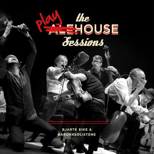 Bjarte Eike- Playhouse
