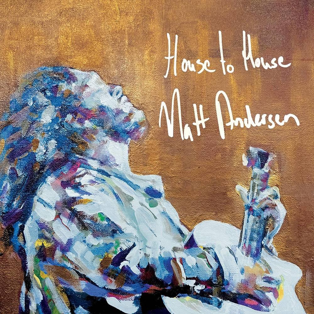Matt Andersen- House To House