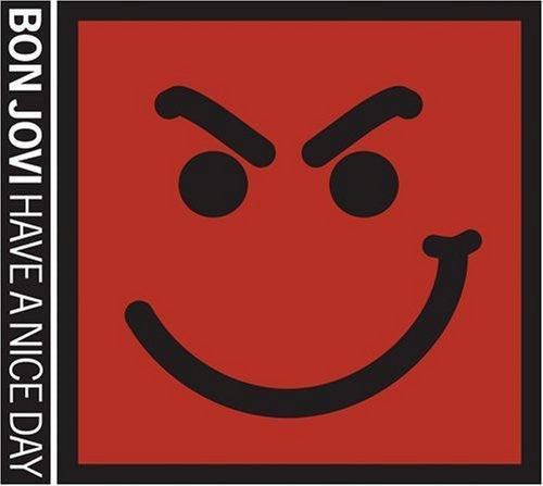 Bon Jovi- Have A Nice Day