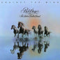 Bob Seger & the Silver Bullet Band- Against The Wind