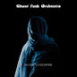 Ghost Funk Orchestra- An Ode To Escapism