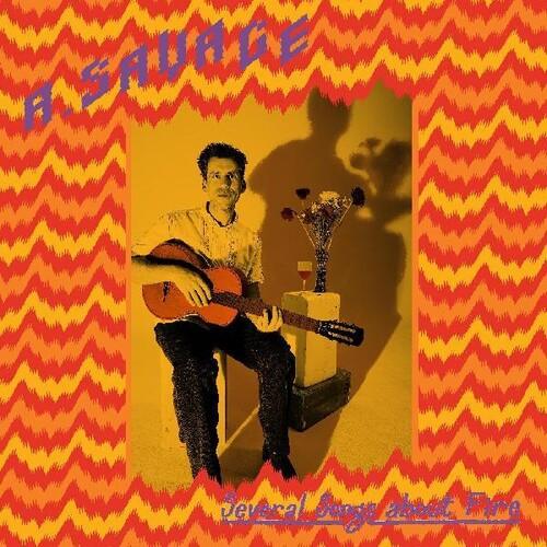 A. Savage- Several Songs About Fire (Indie Exclusive)