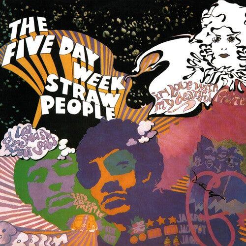 The Five Day Week Straw People- Five Day Week Straw People