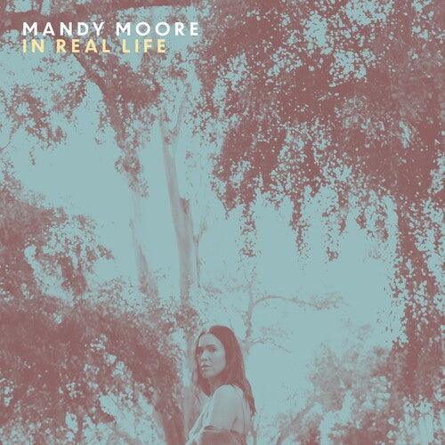 Mandy Moore- In Real Life