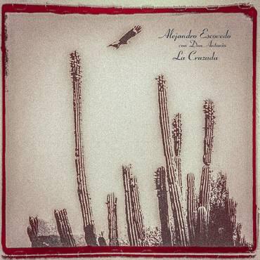 Alejandro Escovedo- La Cruzada -RSD20-3