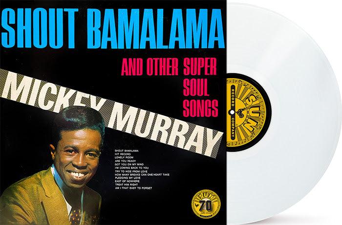 Mickey  Murray- Shout Bamalama & Others (RSD Essential White Vinyl)