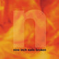 Nine Inch Nails- Broken