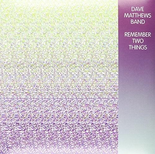 Dave Matthews Band- Remember Two Things